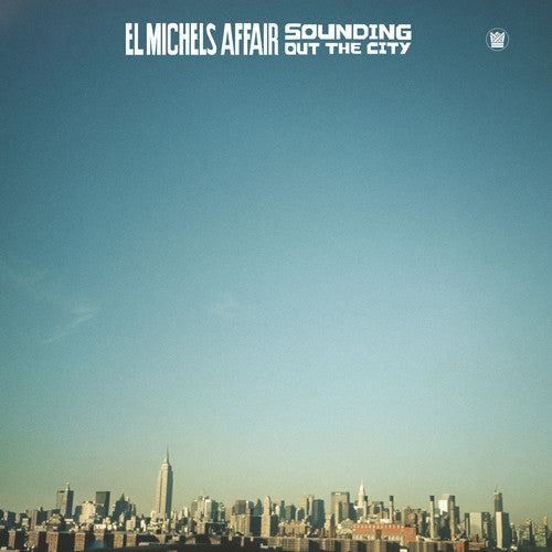 El Michels Affair - Sounding Out In The City |
