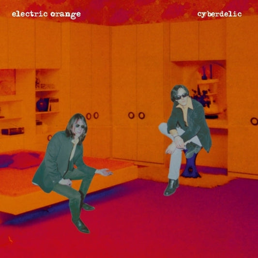 ELECTRIC ORANGE - Cyberdelic [2LP] |