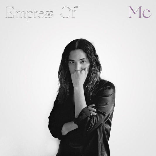 Empress Of - Me | - ELECTRONIC *NEW*