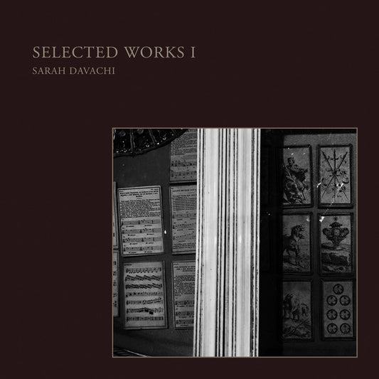 Davachi, Sarah - Selected Works I | - ELECTRONIC *NEW*