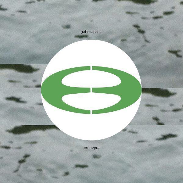 Gast, John T. - Excerpts (CD) | Mint Mint - ELECTRONIC *NEW*