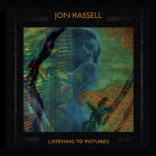 Hassell, Jon - Listening To Pictures (Pentimento Volume One) (CD) | Mint Mint - ELECTRONIC *NEW*