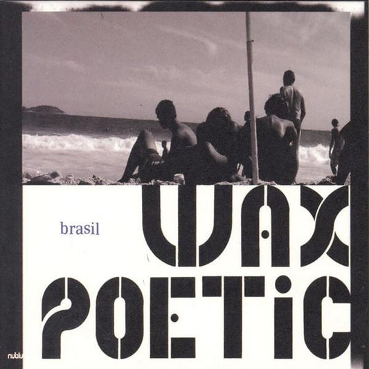 Wax Poetic - Brasil (CD) | Mint Mint - ELECTRONIC *NEW*