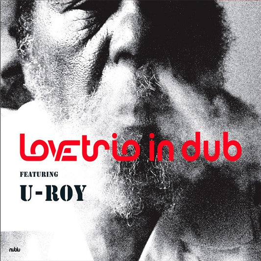 Lovetrio In Dub Featuring U-Roy - Lovetrio In Dub Featuring U-Roy (CD) | Mint Mint - ELECTRONIC *NEW*