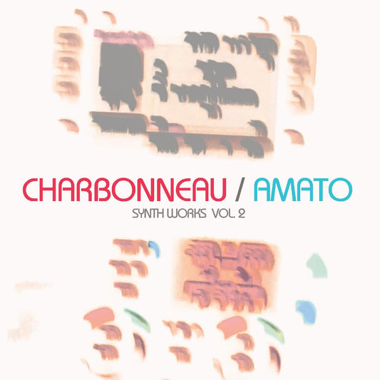 Charbonneau / Amato - Synth Works Vol.2 | - ELECTRONIC *NEW*