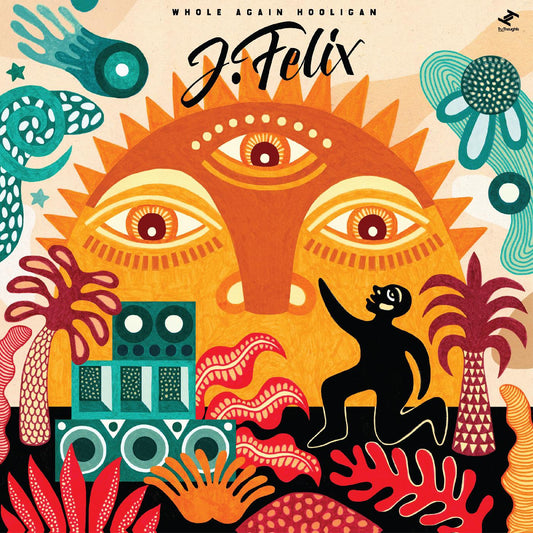 J-Felix - Whole Again Hooligan | - ELECTRONIC *NEW*