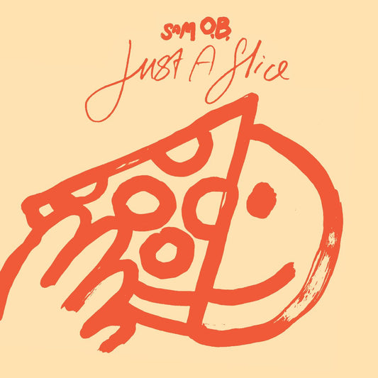Sam O.B. - Just A Slice | - ELECTRONIC *NEW*