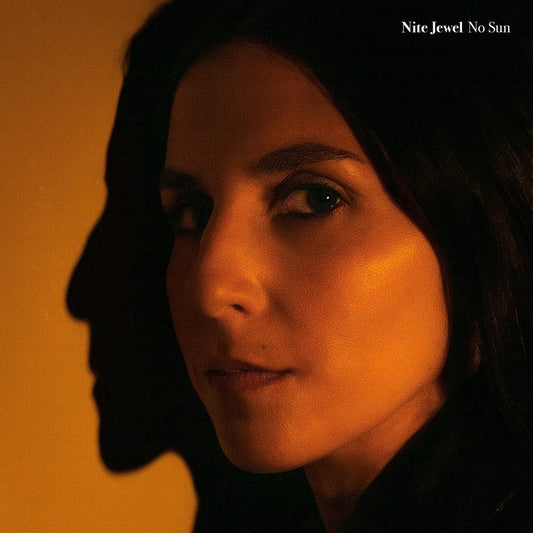 Nite Jewel - No Sun | Mint (M) Mint (M) - ELECTRONIC *NEW*