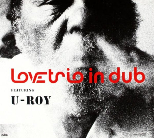 Love Trio featuring U-Roy - Love Trio featuring U-Roy | - ELECTRONIC *NEW*