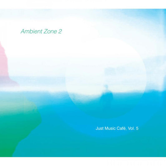Various Artists - Ambient Zone 2 (Just Music Cafe, Vol. 5) (CD) | - ELECTRONIC *NEW*