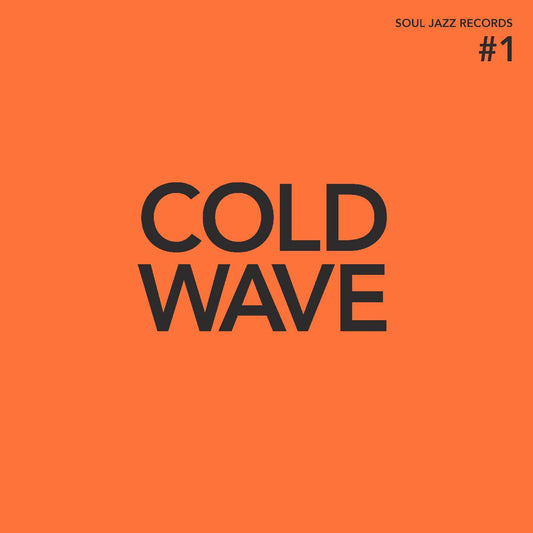 Soul Jazz Records presents - COLD WAVE #1 (CD) | - ELECTRONIC *NEW*