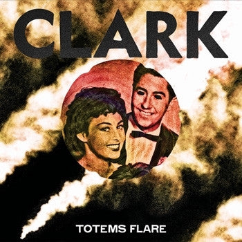 Clark - Totems Flare (CD) | - ELECTRONIC *NEW*
