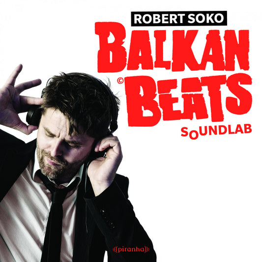 Soko, Robert - BalkanBeats SoundLab (CD) | - ELECTRONIC *NEW*