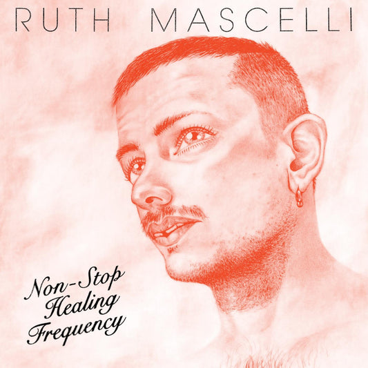 Mascelli, Ruth - Non-Stop Healing Frequency | - ELECTRONIC *NEW*
