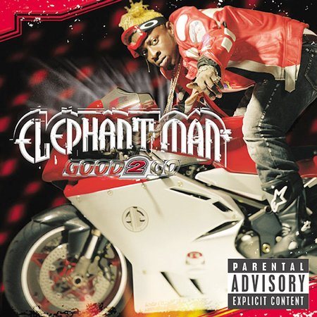 Elephant Man - GOOD 2 GO |
