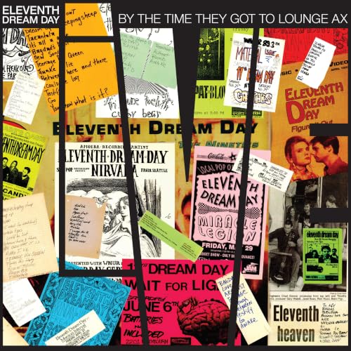 Eleventh Dream Day - By The Time They Got To Lounge Ax [2LP] |