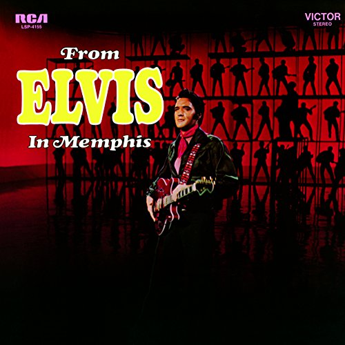 Elvis Presley - From Elvis In Memphis |