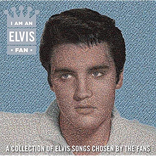 I Am An Elvis Fan |