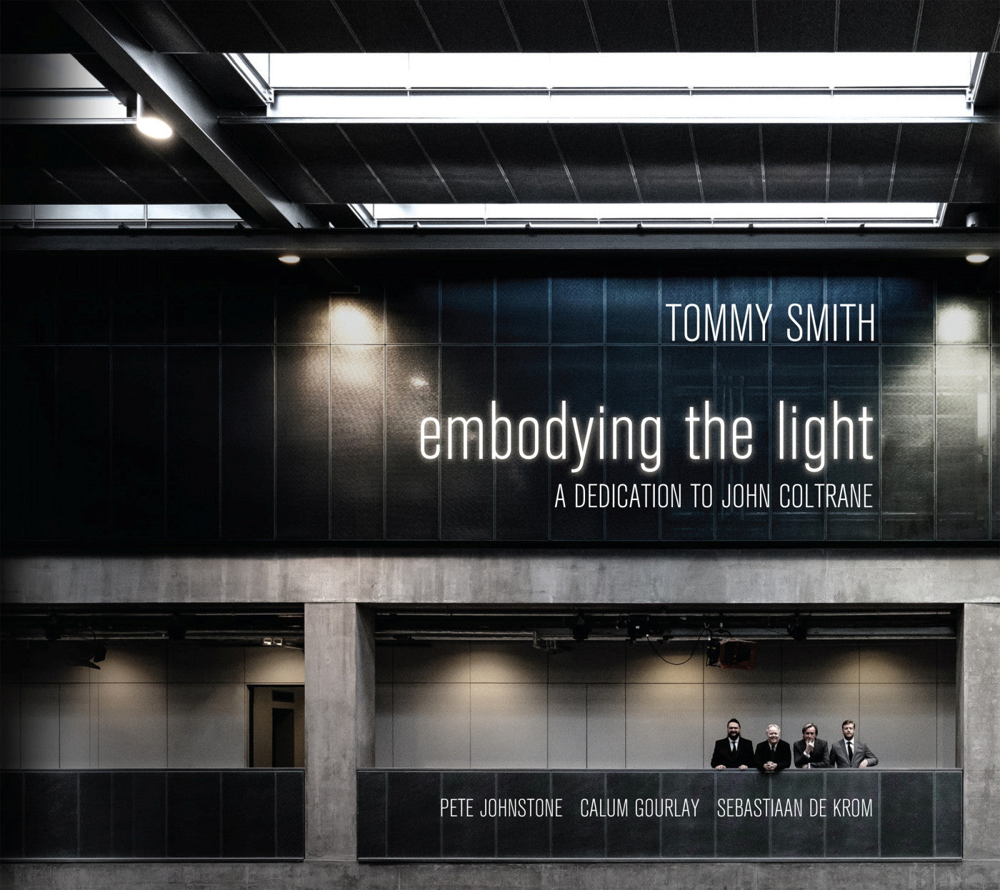 Tommy Smith Quartet - Embodying the Light - A Dedication to John Coltrane (CD) |