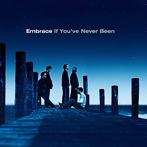 Embrace - If You've Never Been [LP] |