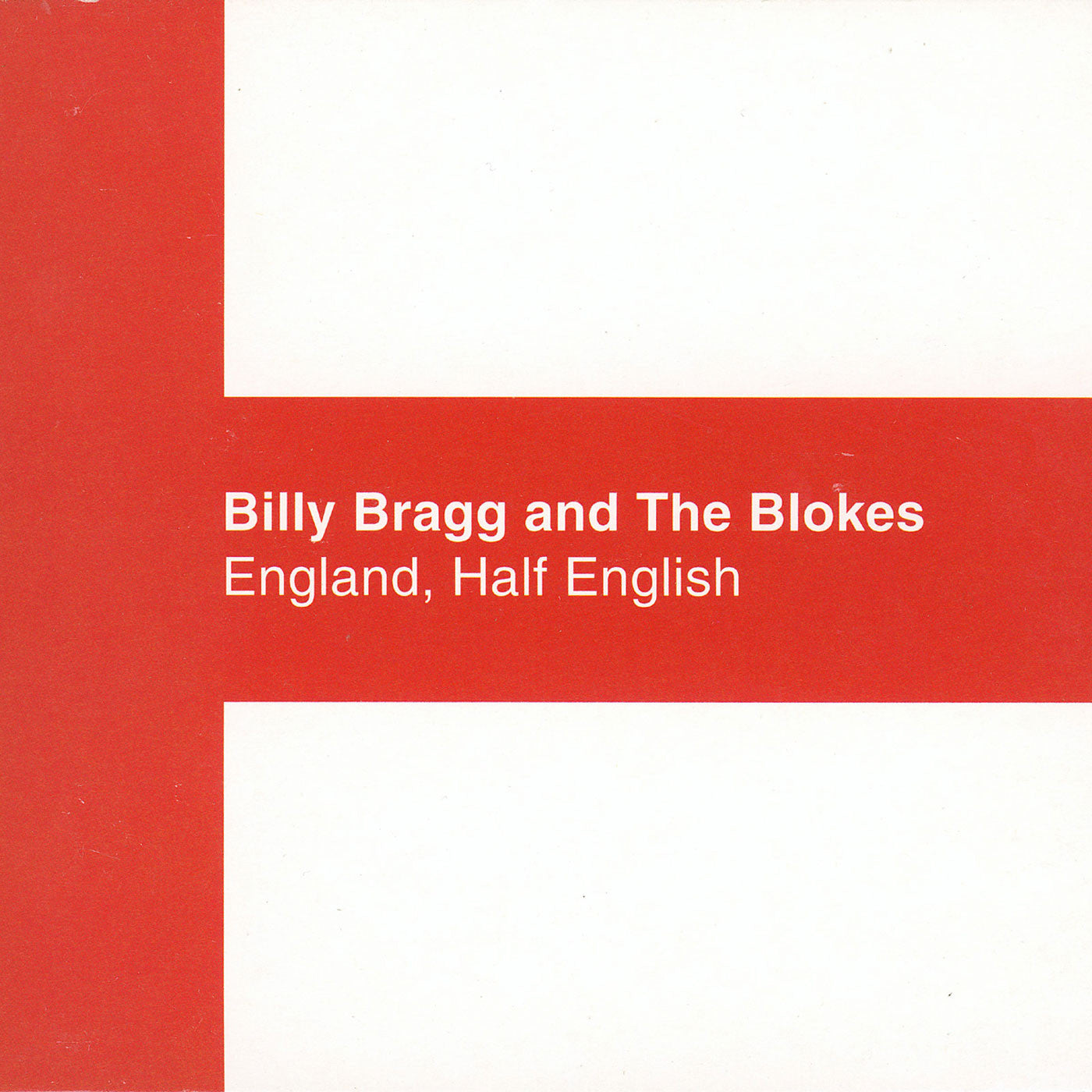 Billy And The Blokes Bragg - England Half English |