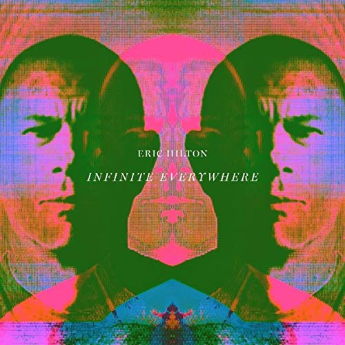 Eric Hilton - Infinite Everywhere |
