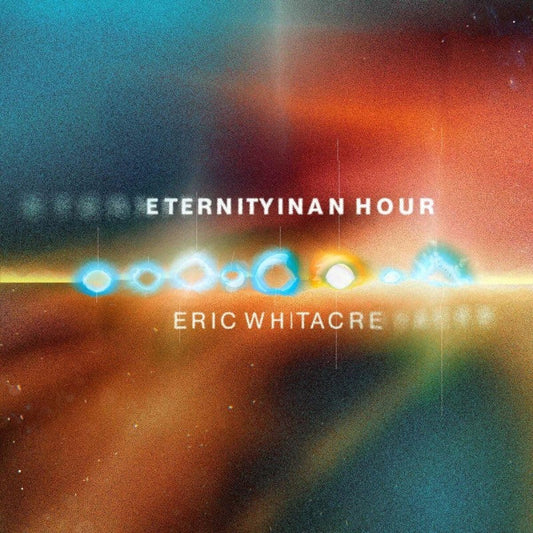 Eric Whitacre - Eternity in an Hour [2CD] |
