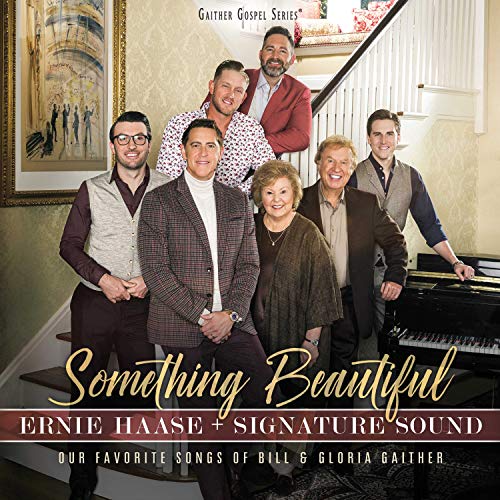 Ernie Haase & Signature Sound - Something Beautiful |