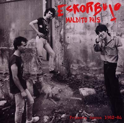 ESKORBUTO - Maldito País: Primera Época 1982-84 |