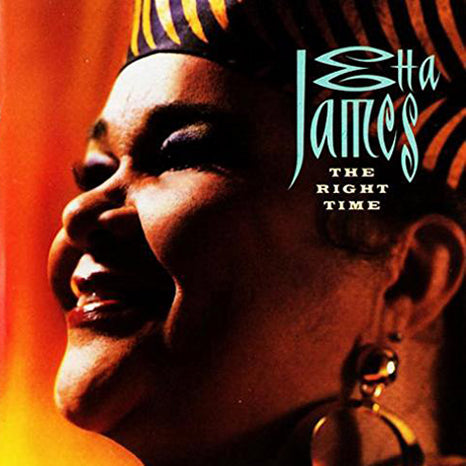 Etta James - The Right Time |