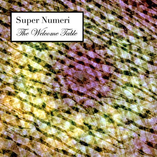 Super Numeri - The Welcome Table (CD) | Mint (M) Mint (M) - EXPERIMENTAL *NEW*