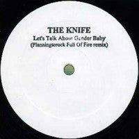The Knife - Let's Talk About Gender Baby (Planningtorock Full Of Fire Remix) | Near Mint (NM) Generic - EXPERIMENTAL / USED *NEAR MINT*