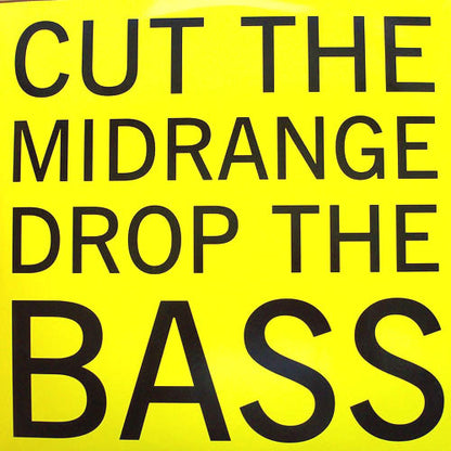 Cut The Midrange Drop The Bass (VINYL) | Very Good (VG) Very Good (VG) - EXPERIMENTAL / USED *VERY GOOD*