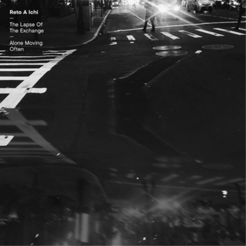 Reto A Ichi - The Lapse Of The Exchange / Alone Moving Often | Mint (M) Mint (M) - EXPERIMENTAL