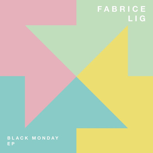 FABRICE LIG - Black Monday EP |
