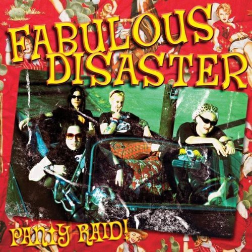 Fabulous Disaster - Panty Raid |