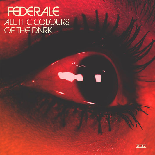 Federale - All The Colours Of The Dark |