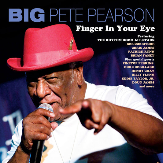 Pearson, Big Pete - Finger In Your Eye (CD) |