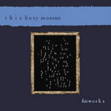 This Busy Monster - Fireworks (CD) |