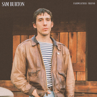 Sam Burton - (PRESALE 10/30/26) Fairweather Friend (WHITE VINYL LP) | NEW - FOLK *NEW/COLOR*
