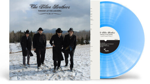 The Felice Brothers - (PRESALE 10/9/26) Tonight at the Arizona - Blue (BLUE VINYL LP) | NEW - FOLK *NEW/COLOR*