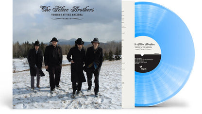 The Felice Brothers - (PRESALE 10/9/26) Tonight at the Arizona - Blue (BLUE VINYL LP) | NEW - FOLK *NEW/COLOR*
