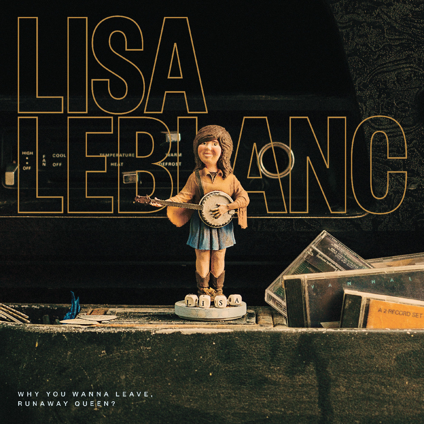 LeBlanc, Lisa - Why You Wanna Leave, Runaway Queen? (Vinyl) | - FOLK *NEW*