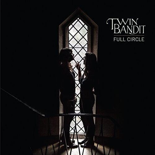 TWIN BANDIT - FULL CIRCLE (VINYL LP NTW31063.1) | NEW - FOLK *NEW*