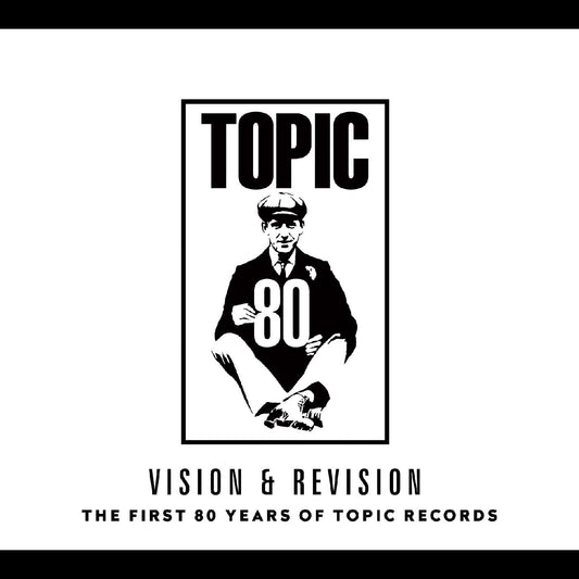 Vision & Revision - The First 80 Years Of Topic Records (CD) | Mint Mint - FOLK *NEW*