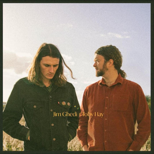 Ghedi, Jim & Toby Hay - Jim Ghedi & Toby Hay | - FOLK *NEW*