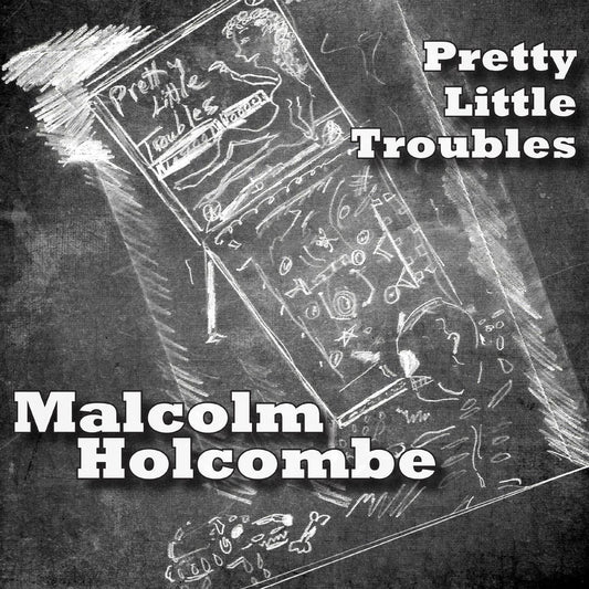 Holcombe, Malcolm - Pretty Little Troubles (CD) | - FOLK *NEW*