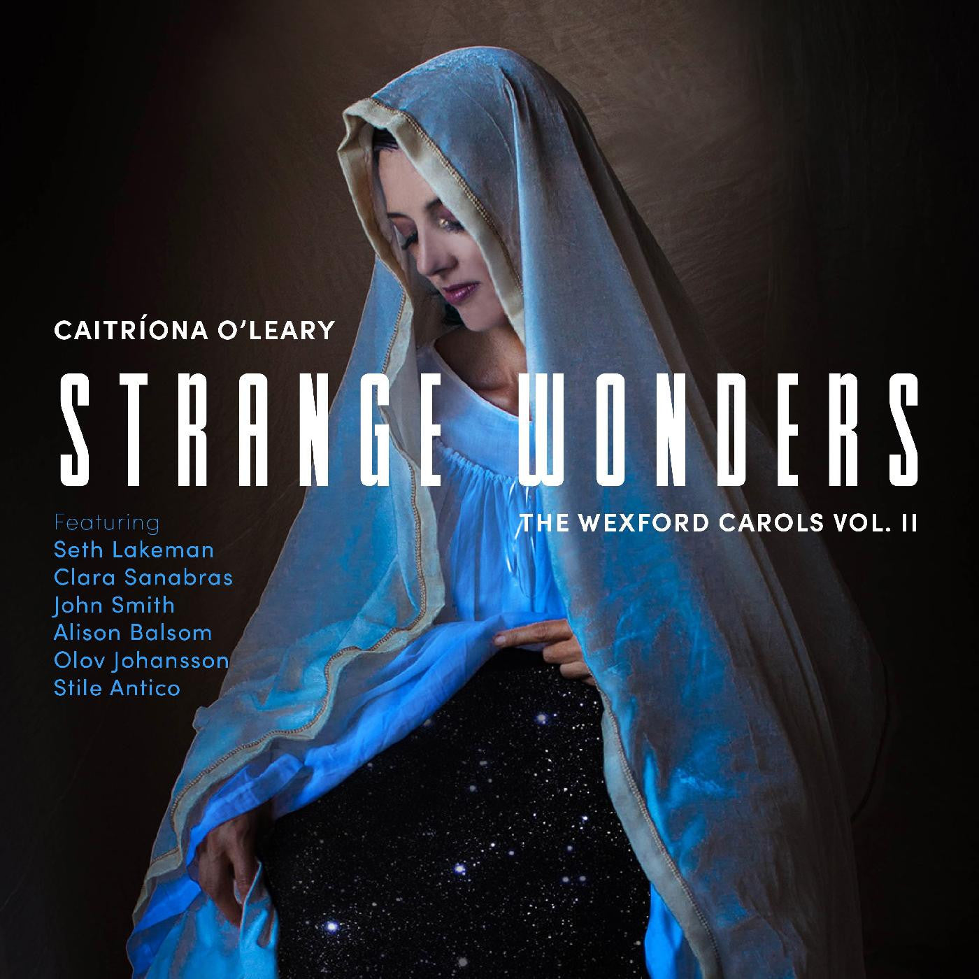 Caitriona O'Leary, Seth Lakeman, John Smith, Clara - Strange Wonders, The Wexford Carols, Vol. II (CD) | - FOLK *NEW*