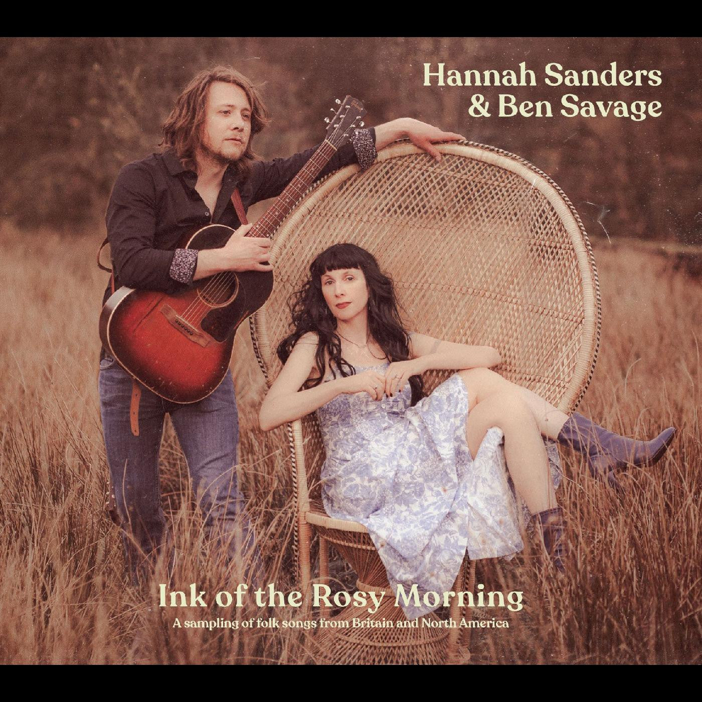 Sanders, Hannah & Ben Savage - Ink Of The Rosy Morning (CD) | - FOLK *NEW*