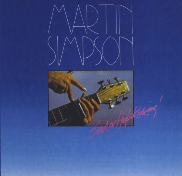 Simpson, Martin - Sad Or High Kicking (CD) | Mint Mint - FOLK *NEW*